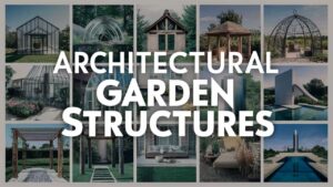 Architectural Garden Structures