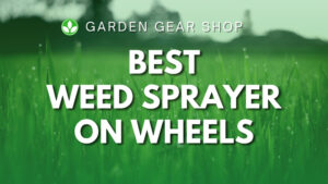 Best Weed Sprayer on Wheels