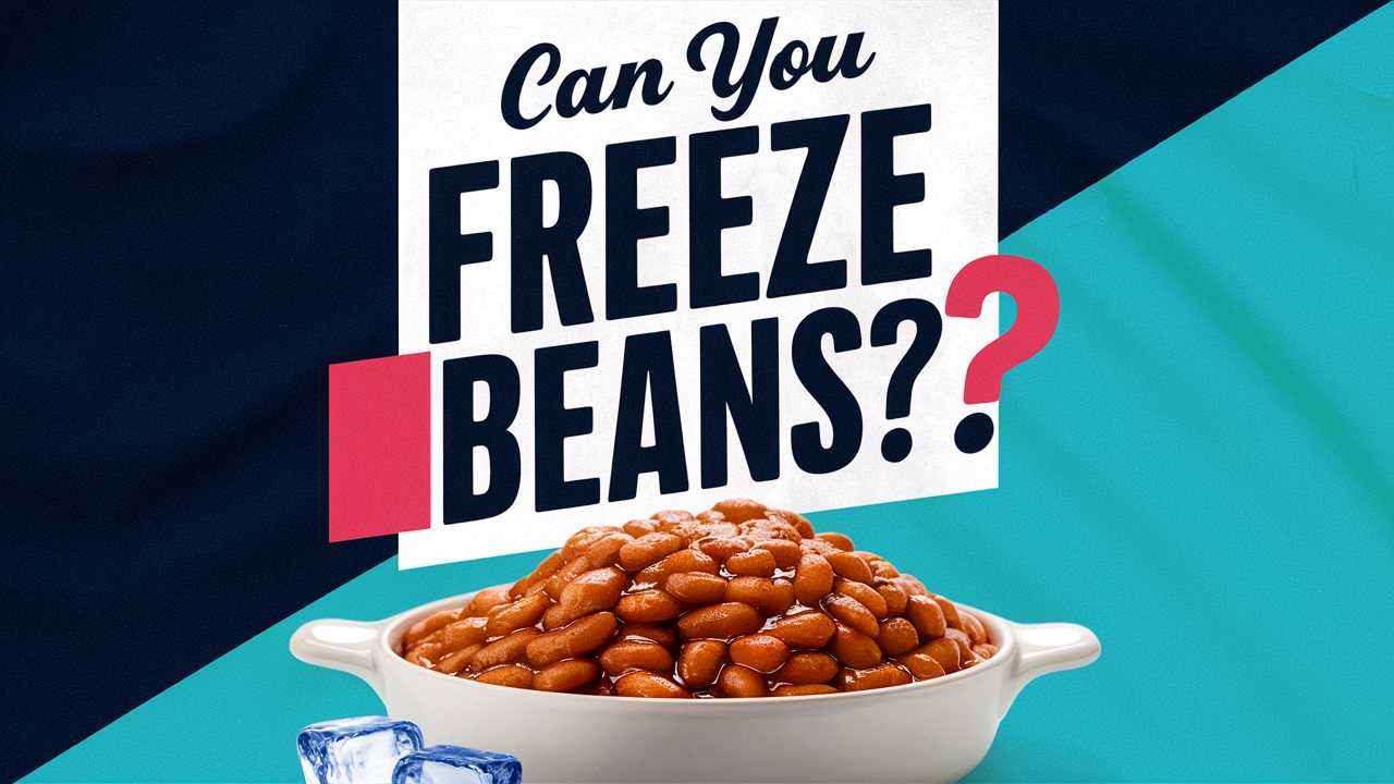 Can You Freeze Baked Beans?