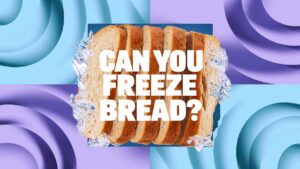Can You Freeze Bread?