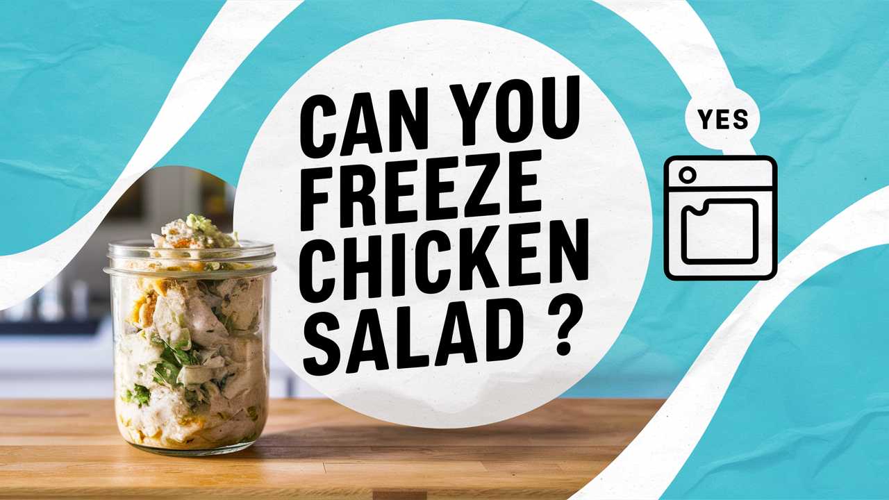 Can You Freeze Chicken Salad