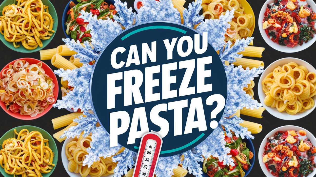 Can You Freeze Cooked Pasta?