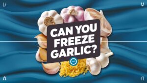 Can You Freeze Garlic?