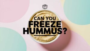 Can You Freeze Hummus?