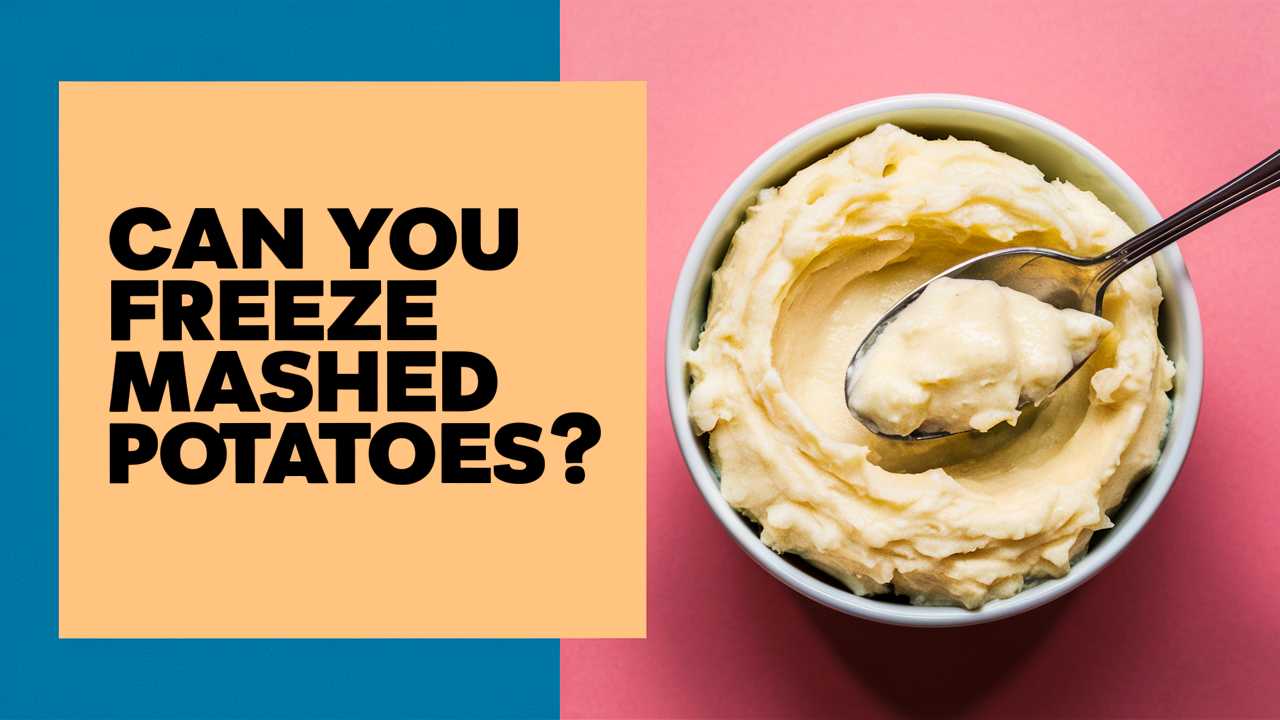 Can You Freeze Mashed Potatoes?