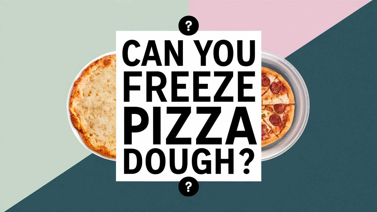 Can You Freeze Pizza Dough?