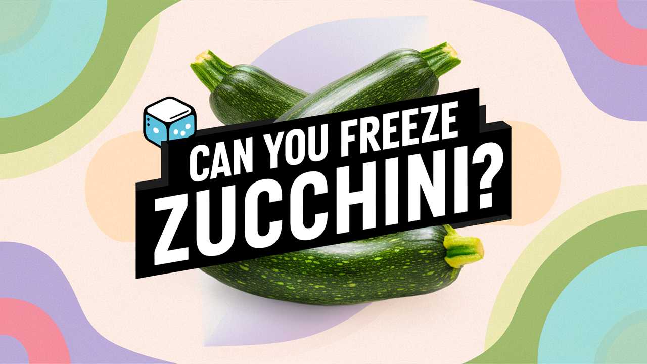 Can You Freeze Zucchini?
