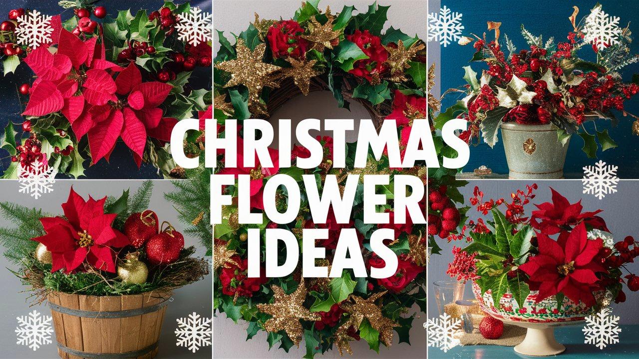 Christmas Flower Ideas