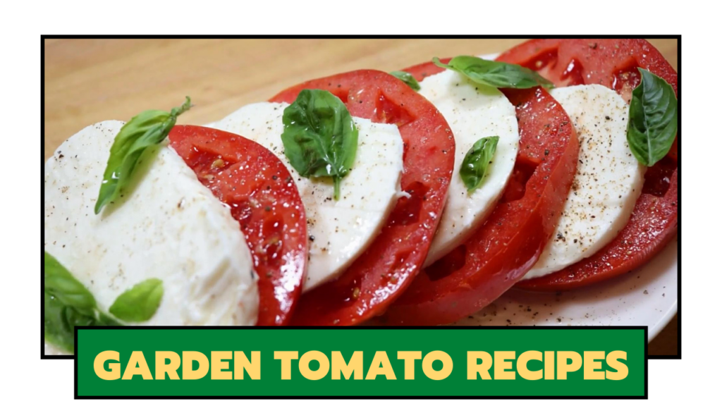 Garden Tomato Recipes Garden Gear Shop