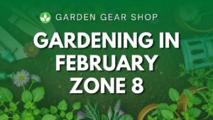 Gardening In February Zone 8