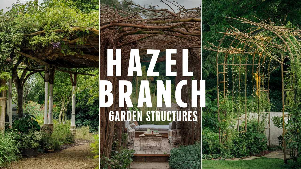 Hazel Garden Structures