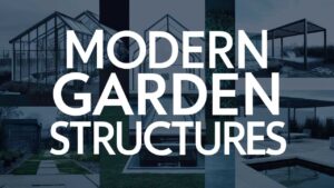 Modern Garden Structures