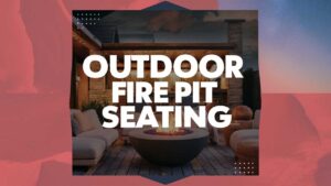 Outdoor Fire Pit Seating