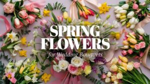 Spring Flowers For Wedding Bouquets