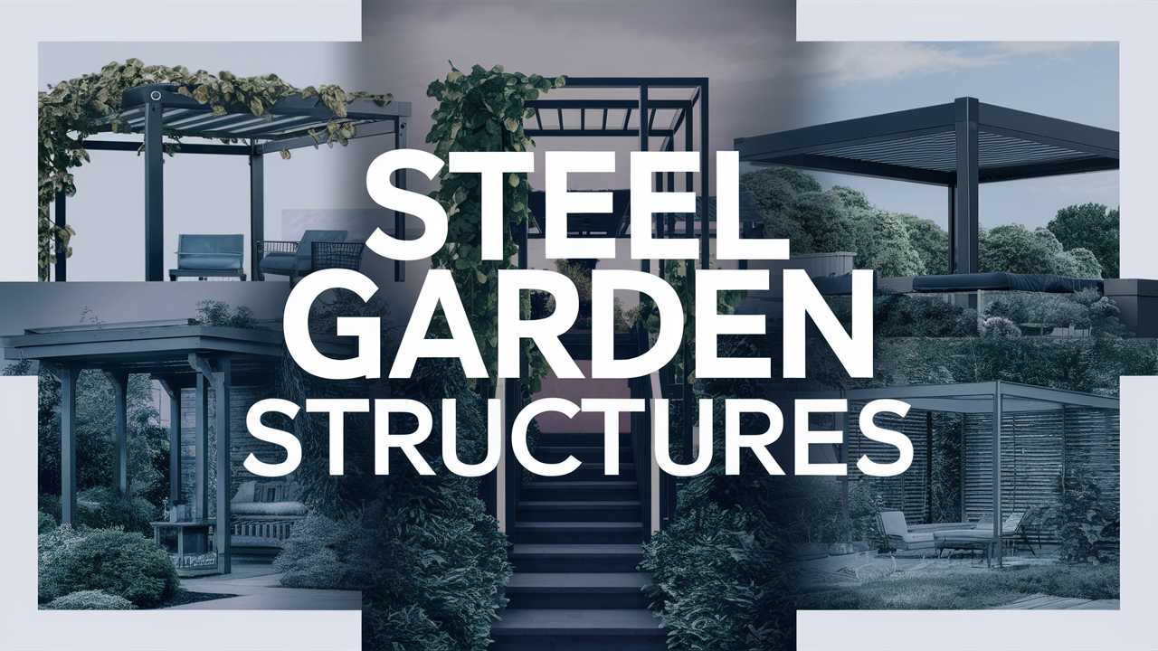Steel Garden Structures