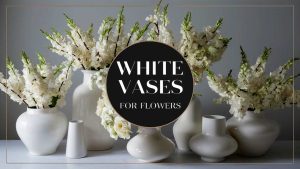 White Flower Vases